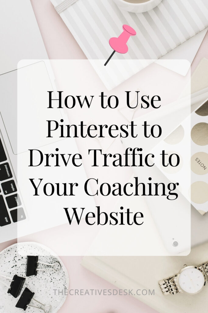 How to Use Pinterest to Drive Traffic to Your Coaching Website